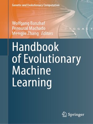 cover image of Handbook of Evolutionary Machine Learning